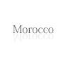 Morocco - モロッコ -